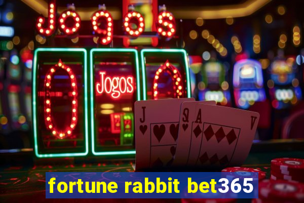 fortune rabbit bet365